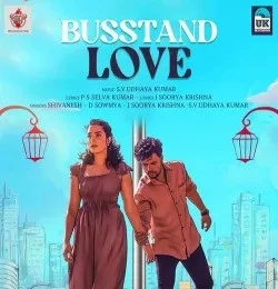 Download Busstand Love SHIVA NESH, D SOW MYA mp3 song, Busstand Love SHIVA NESH, D SOW MYA full album download