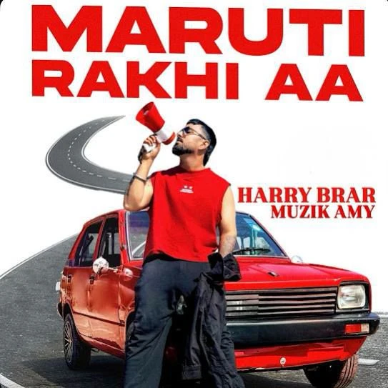 Download Maruti Rakhi Aa Harry Brar mp3 song, Maruti Rakhi Aa Harry Brar full album download