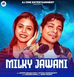 Download Milky Jawani Antara Chakraborty, Bisnu Mohan Kabi mp3 song, Milky Jawani Antara Chakraborty, Bisnu Mohan Kabi full album download