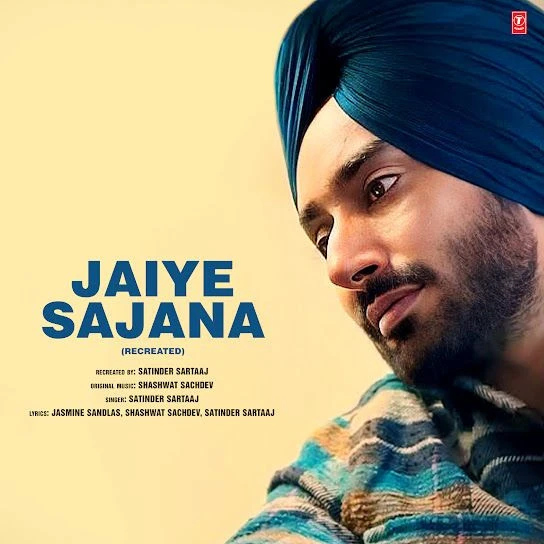 Download Jaiye Sajana - Recreated Satinder Sartaaj mp3 song