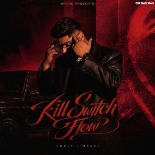 Download Kill Switch Flow SNXRE mp3 song, Kill Switch Flow SNXRE full album download