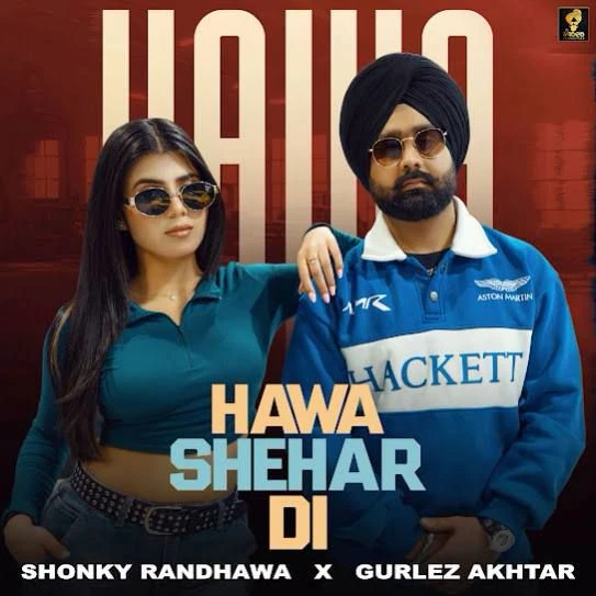 Download Hawa Shehar Di Shonky Randhawa mp3 song