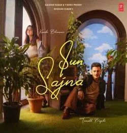 Download Sun Sajna Tanishk Bagchi mp3 song, Sun Sajna Tanishk Bagchi full album download