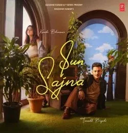 Download Sun Sajna Tanishk Bagchi mp3 song