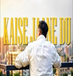 Download Kaise Jaane Du Ashu Shukla mp3 song