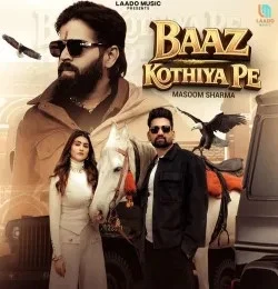 Download Baaz Kothiya Pe Masoom Sharma, Ashu Twinkle mp3 song, Baaz Kothiya Pe Masoom Sharma, Ashu Twinkle full album download