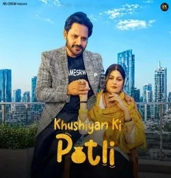Download Khushiyan Ki Potli Subhash Foji mp3 song, Khushiyan Ki Potli Subhash Foji full album download