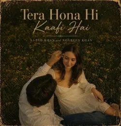 Download Tera Hona Hi Kaafi Hai Aabyd Khan, Novreen Khan mp3 song, Tera Hona Hi Kaafi Hai Aabyd Khan, Novreen Khan full album download