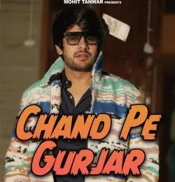 Download Chand Pe Gurjar Mohit Tanwar mp3 song, Chand Pe Gurjar Mohit Tanwar full album download