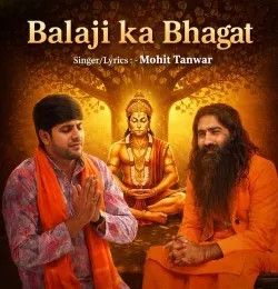 Download Balaji Ka Bhagat Mohit Tanwar mp3 song