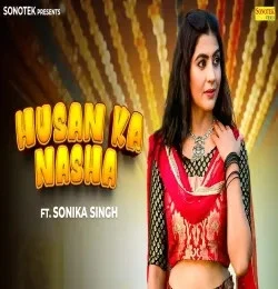 Download Husan Ka Nasa Sandeep Pichopiya mp3 song