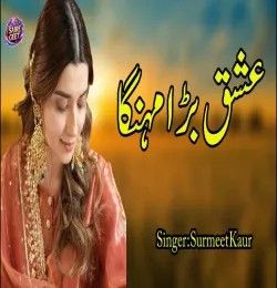 Download Ishq Bada Mengha Surmeet Kaur mp3 song, Ishq Bada Mengha Surmeet Kaur full album download