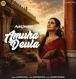 Download Amuha Deula Susmita Das mp3 song, Amuha Deula Susmita Das full album download