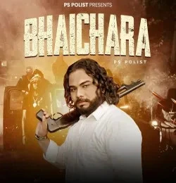 Download BHAICHARA Ps Polist mp3 song