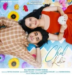 Download Chal Kahin Mann Taneja, Raj Grover mp3 song, Chal Kahin Mann Taneja, Raj Grover full album download