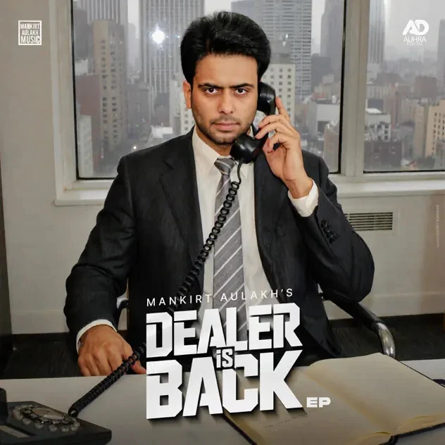 Download Deputy Mankirt Aulakh mp3 song, Dealer Is Back - EP Mankirt Aulakh full album download