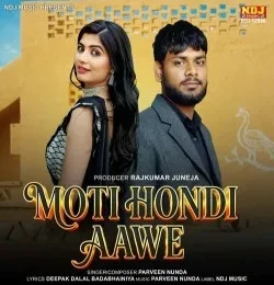 Download Moti Hondi Aawe Parveen Nunda mp3 song