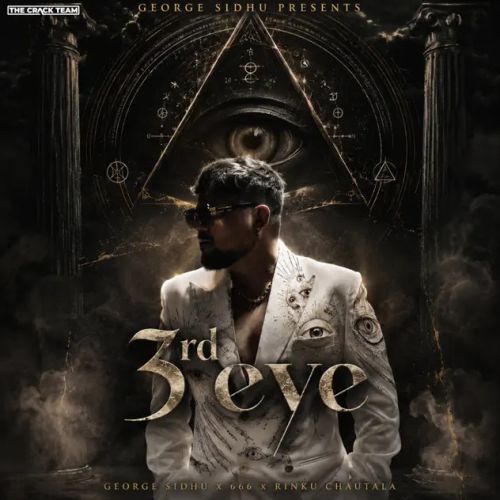Download 3rd Eye (feat. Rinku Chautala) George Sidhu mp3 song, 3rd Eye George Sidhu full album download