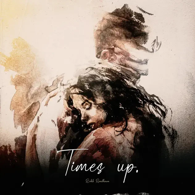 Download Times Up Bob B Randhawa mp3 song, Times Up Bob B Randhawa full album download