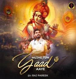 Download Mujhe Tum Yaad Aaye Raj Pareek mp3 song, Mujhe Tum Yaad Aaye Raj Pareek full album download