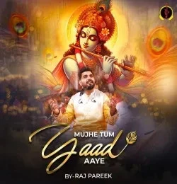 Download Mujhe Tum Yaad Aaye Raj Pareek mp3 song, Mujhe Tum Yaad Aaye Raj Pareek full album download