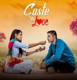 Download Caste Vs Love Naveen Punia mp3 song