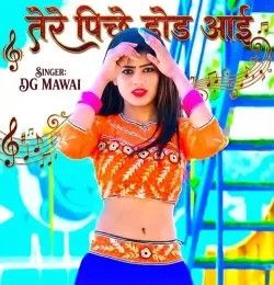 Download Tere Piche Dod Aai DG Mawai mp3 song, Tere Piche Dod Aai DG Mawai full album download