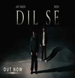 Download Dil Se Jay Kadn, Nish mp3 song, Dil Se Jay Kadn, Nish full album download