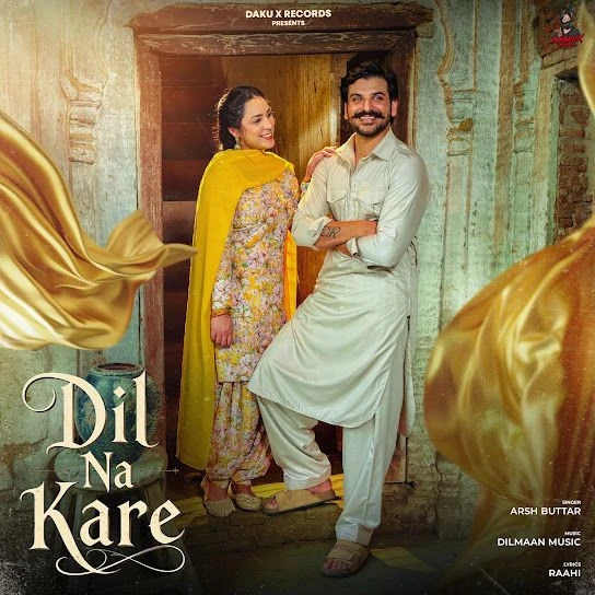 Download Dil Na Kare Arsh Buttar mp3 song, Dil Na Kare Arsh Buttar full album download