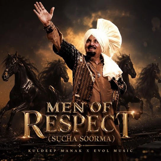 Download Men of Respect (Sucha Soorma) Kuldeep Manak mp3 song, Men of Respect (Sucha Soorma) Kuldeep Manak full album download