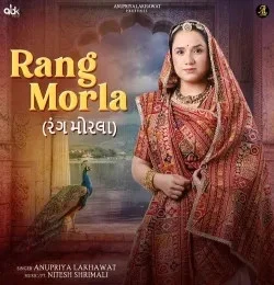 Download Rang Morla Anupriya Lakhawat mp3 song, Rang Morla Anupriya Lakhawat full album download