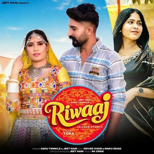 Download Riwaaj Jeet Nain and Ashu Twinkle mp3 song