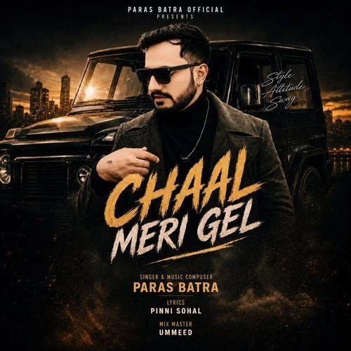 Download Chaal Meri Gel Paras Batra mp3 song