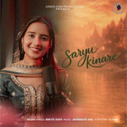 Download Saryu Kinare Ankita Dash mp3 song, Saryu Kinare Ankita Dash full album download