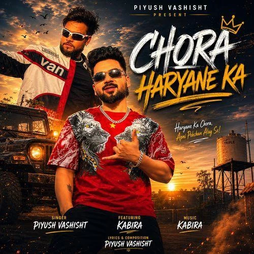 Download Chora Haryane ka Piyush Vashisht mp3 song