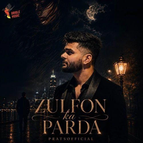 Download Zulfon Ka Parda Pratyush Dhiman mp3 song, Zulfon Ka Parda Pratyush Dhiman full album download