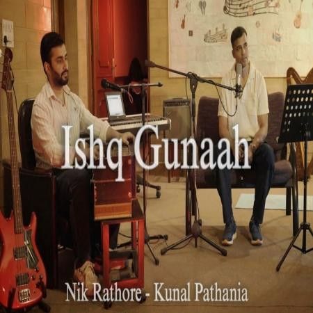Download Ishq Gunaah Nik Rathore, Kunal Pathania mp3 song, Ishq Gunaah Nik Rathore, Kunal Pathania full album download