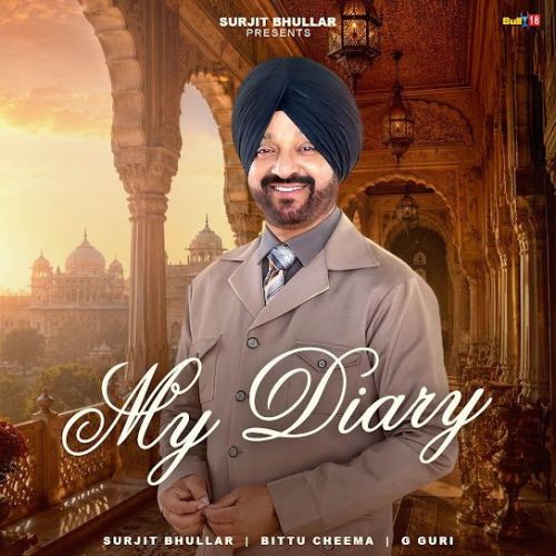 Download My Diary Surjit Bhullar mp3 song, My Diary Surjit Bhullar full album download
