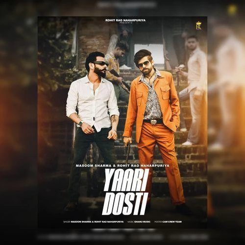 Download Yaari Dosti Masoom Sharma and Rohit Rao Naharpuriya mp3 song