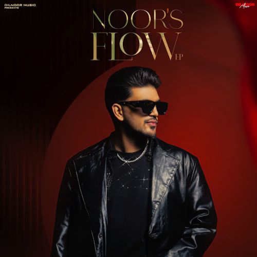 Download Gaani Paa Lai Dilnoor mp3 song, Noor's Flow - EP Dilnoor full album download