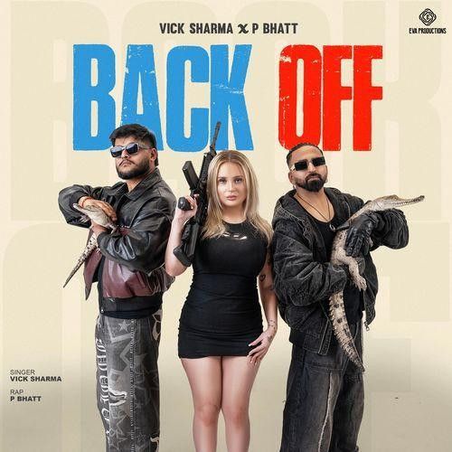 Download Back Off Vick Sharma, P Bhatt mp3 song, Back Off Vick Sharma, P Bhatt full album download