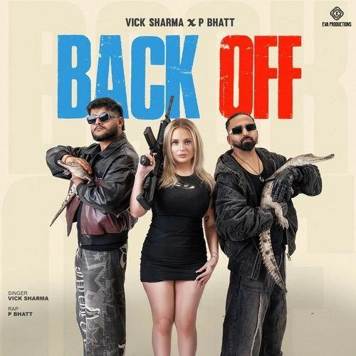 Download Back Off Vick Sharma and P Bhatt mp3 song