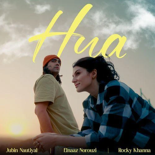 Download Hua Jubin Nautiyal, Elnaaz Norouzi mp3 song, Hua Jubin Nautiyal, Elnaaz Norouzi full album download