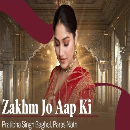 Download Zakhm Jo Aap Ki Pratibha Singh Baghel mp3 song, Zakhm Jo Aap Ki Pratibha Singh Baghel full album download