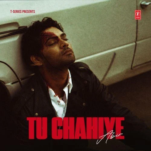 Download Tu Chahiye Abir mp3 song, Tu Chahiye Abir full album download