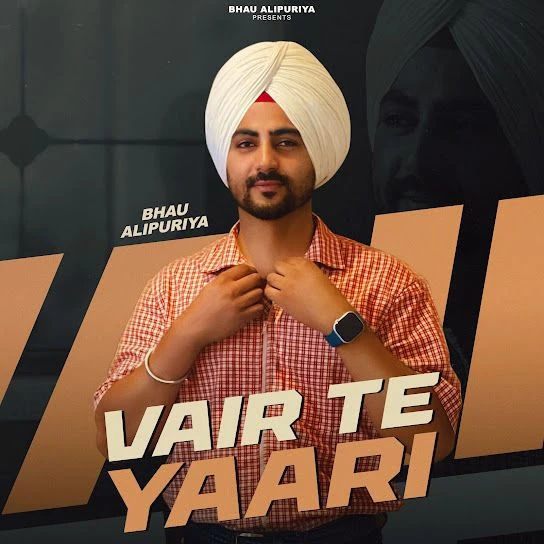Download Vair Te Yaari Bhau Alipuriya mp3 song