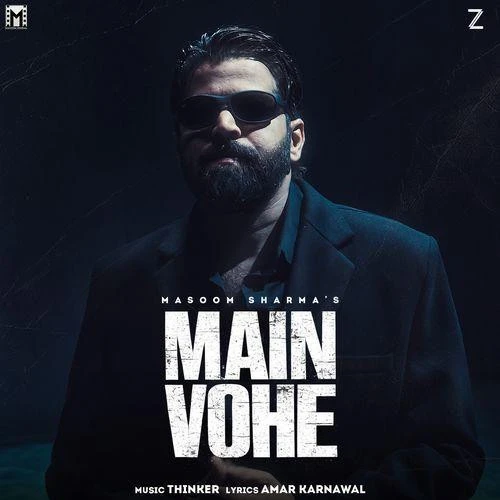 Download Main Vohe Masoom Sharma mp3 song