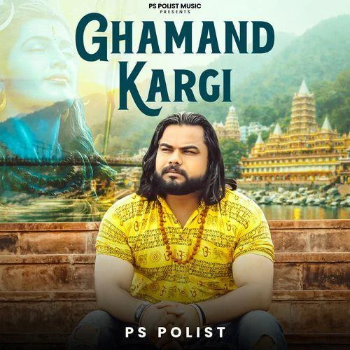 Download Ghamand Kargi Ps Polist mp3 song