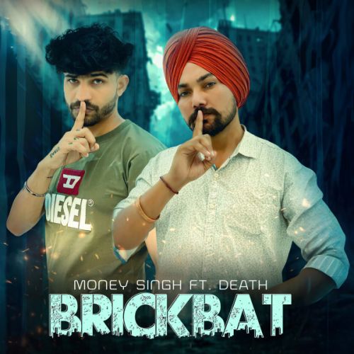 Download Brickbat Money Singh mp3 song, Brickbat Money Singh full album download