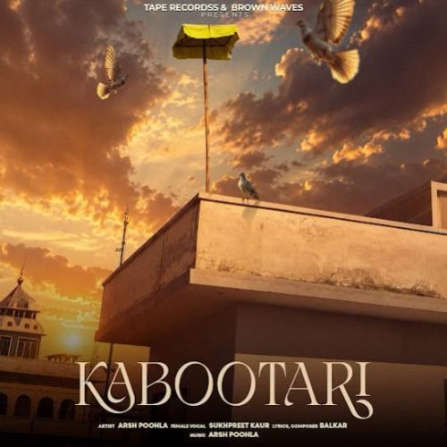 Download Kabootari Arsh Poohla mp3 song, Kabootari Arsh Poohla full album download